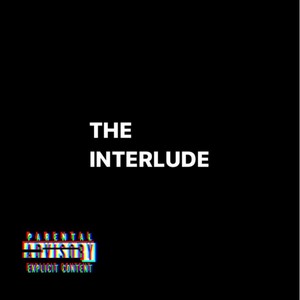 The Interlude (Explicit)