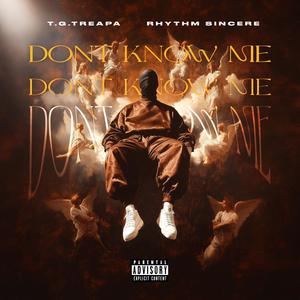 Don't Know Me (Explicit)