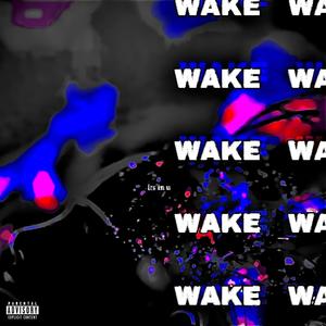 wake (Explicit)