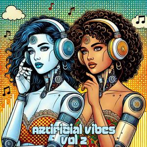 Artificial Vibes, Vol. 2