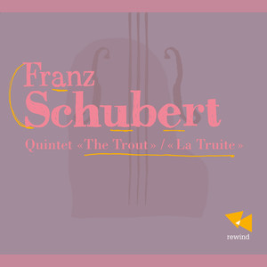 Schubert: Quintet "The Trout"