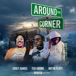 AROUND DA CORNER (feat. YSR GRAMZ & MBTM PLAYY) [Explicit]