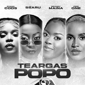 Teargas Popo (feat. Dyana Cods, Ssaru, Brandy Maina & Femi One) (Explicit)