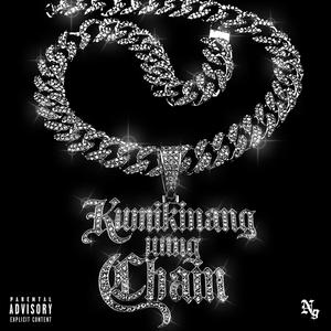 Kumikinang Yung Chain (feat. Jeez, Shinny Dollaz, A$H & JDAMILLI) [Explicit]
