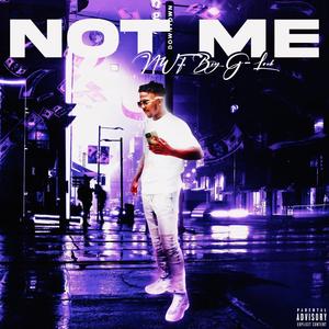 Not Me (Explicit)