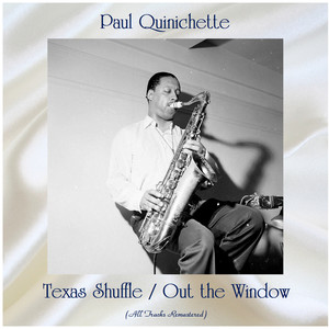 Texas Shuffle / Out the Window (All Tracks Remastered)