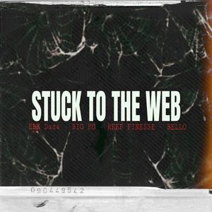 Stuck To the web (feat. BIG PG, Reef Finesse & Bello) (Explicit)