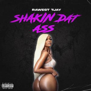 Shakin Dat Ass (Explicit)