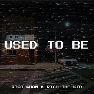 Used to Be (Explicit)