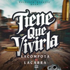 TIENE QUE VIVIRLA (feat. Og la cabra) [Explicit]