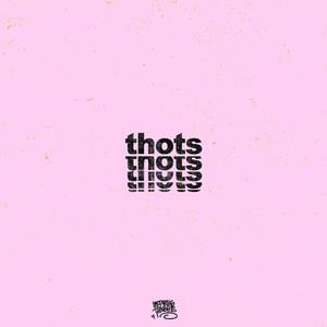 Thots (The Remixes) [Explicit]