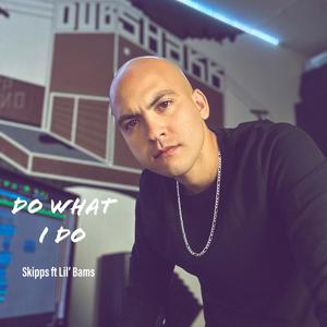 Do What I Do (feat. Lil' Bams) (Explicit)