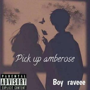 Pick up amberose (Explicit)