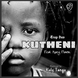 Kutheni (feat. Trap Dav) [Explicit]