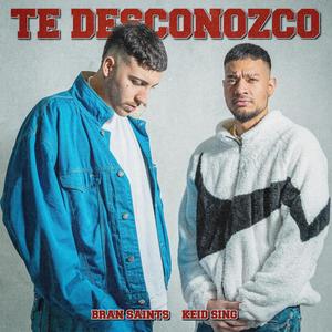 Te Desconozco (feat. Keid Sing)