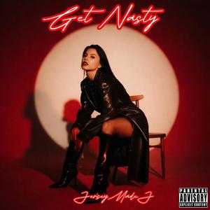 Get Nasty (feat. Miles B) (Explicit)