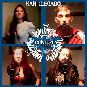 Han llegado(feat. Itziar Carpi)