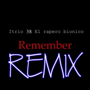 REMEMBER REMIX (feat. Clica ecuatoriana, Mc alim, LELE el arma secreta & el war) [Explicit]