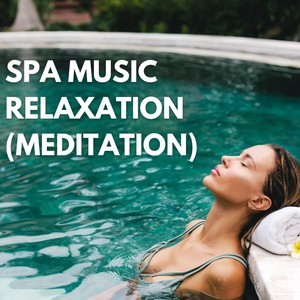 Spa Music Relaxation (Meditation)