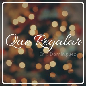 Que Regalar (feat. Andrés Tobar & Leslie Urquizo)