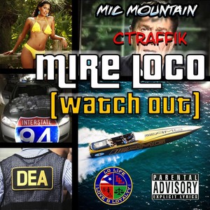Mire Loco(Watch Out) (Explicit)