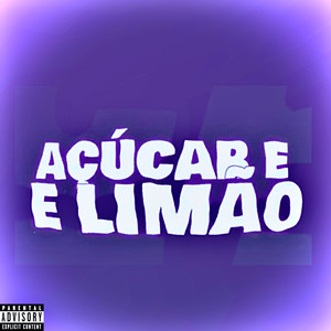 AÇÚCAR E LIMÃO (Explicit)