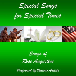 Special Songs for Special Times: Songs of Rose Augustine