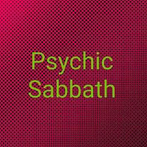 Psychic Sabbath
