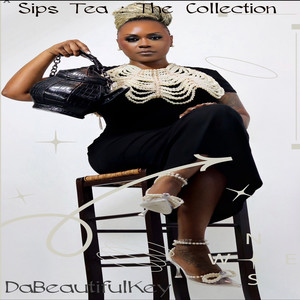 Sips Tea the Collection (Explicit)