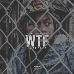 WTF Happened (Explicit)