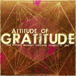 Attitude of Gratitude (feat. Jerk)