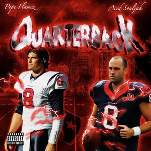 Quaterback (feat. Acid Souljah) [Explicit]