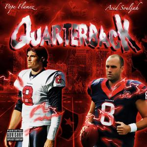 Quaterback (feat. Acid Souljah) (Explicit)