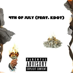 4th Of July (feat. Kdot) [Explicit]