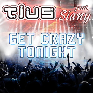 Get Crazy Tonight