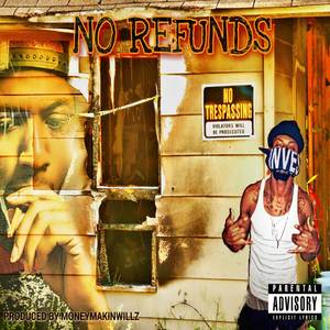 No Refunds (Explicit)