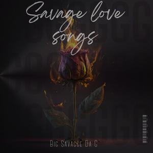 Savage love Songs