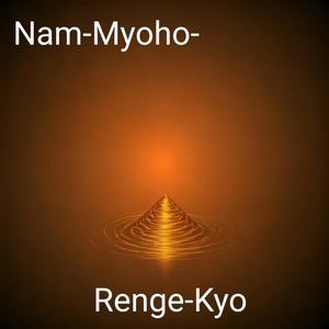 NamMyohoRengeKyo..