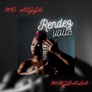 Rendez-vous (feat. Mr. Lèggo) [Explicit]