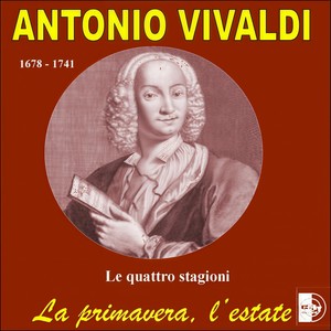 Le quattro stagioni, concerto per violino e archi in Sol Minore, RV 315, Op. 8 No. 2, l'estate - III. Presto