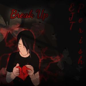 Break Up (Explicit)