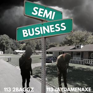 SEMIBIDNESS (feat. 113 JAYDAMENAXE) [Explicit]