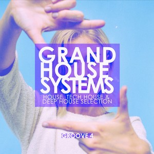 Grand House Systems - Groove 4