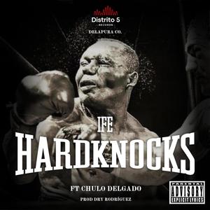 Hard Knocks (feat. Chulo Delgado & Dry Rodriguez) [Explicit]