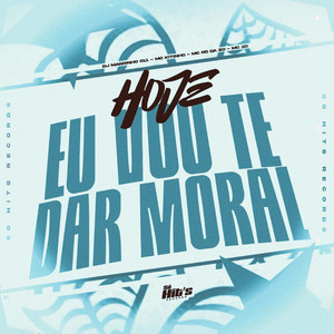 Hoje eu Vou te Dar moral (Explicit)