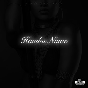 Hamba Nawe (Explicit)