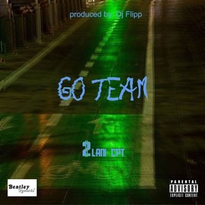 Go Team (Prod. By DJ Flipp) [Explicit]