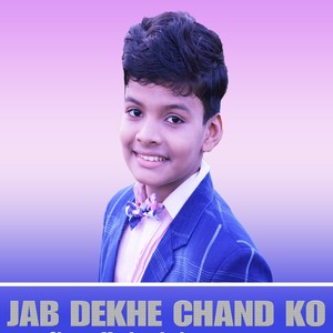 Jab Dekhe Chand KO