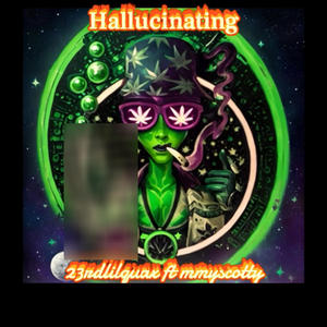 Hallucinating (feat. mmyscotty) (Radio Edit|Explicit)