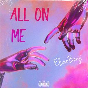 ALL ON ME (Explicit)